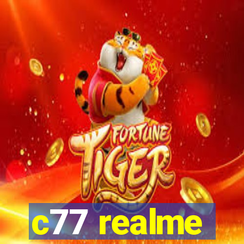 c77 realme